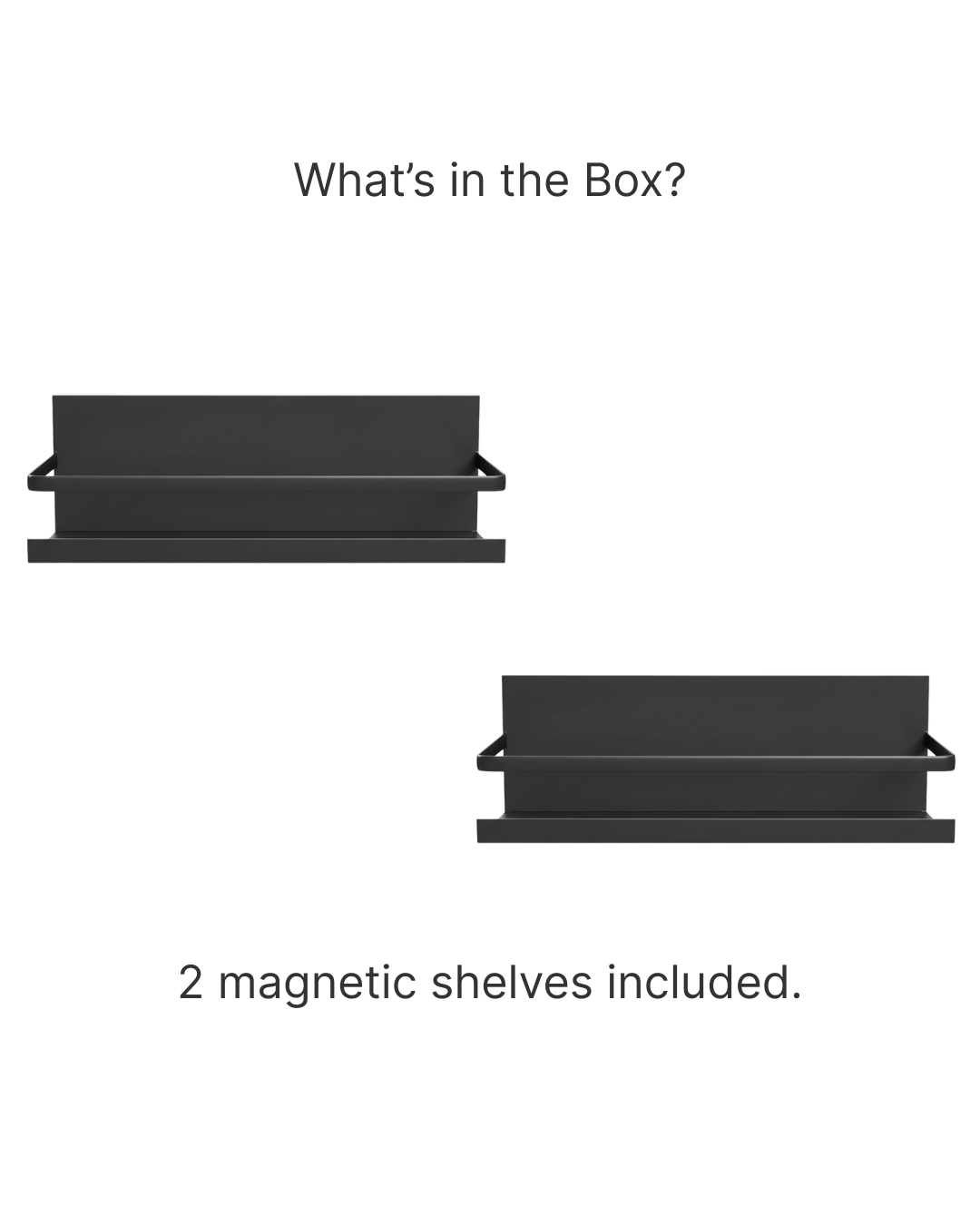 Two black magnetic shelves on a white background with text indicating they are included in the box.
